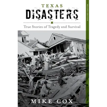 Texas Disasters: True Stories of Tragedy and Survival