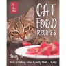 Cat Food Recipes: Your #1 Guide to Making Feline-Friendly Meals & Treats!