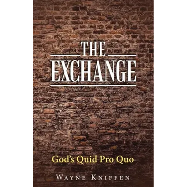 The Exchange: God's Quid Pro Quo
