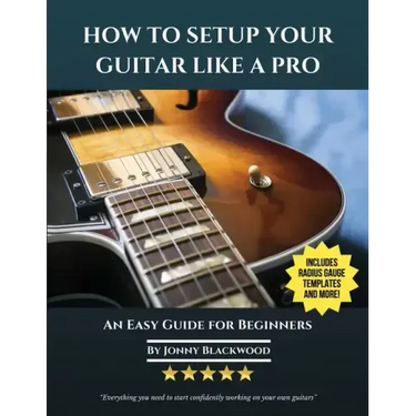 How To Setup Your Guitar Like A Pro: An Easy Guide for Beginners