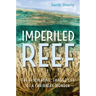 Imperiled Reef: The Fascinating, Fragile Life of a Caribbean Wonder