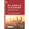 Peer review in an Era of Evaluation: Understanding the Practice of Gatekeeping in Academia