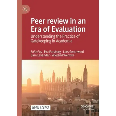 Peer review in an Era of Evaluation: Understanding the Practice of Gatekeeping in Academia