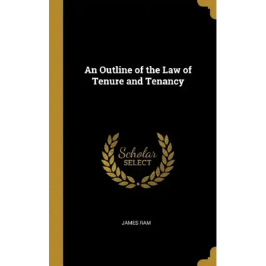 An Outline of the Law of Tenure and Tenancy