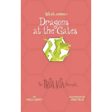 TRIA VIA Journal 3: Dragons at the Gates