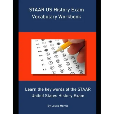 STAAR US History Exam Vocabulary Workbook: Learn the key words of the STAAR United States History Exam