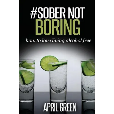 #Sober Not Boring: How to love living alcohol free