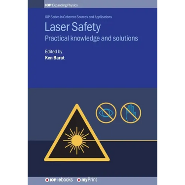 Laser Safety: Practical knowledge and solutions