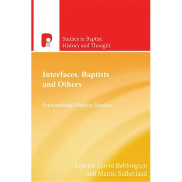 Interfaces, Baptists and Others: International Baptist Studies