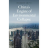 China's Engine of Environmental Collapse