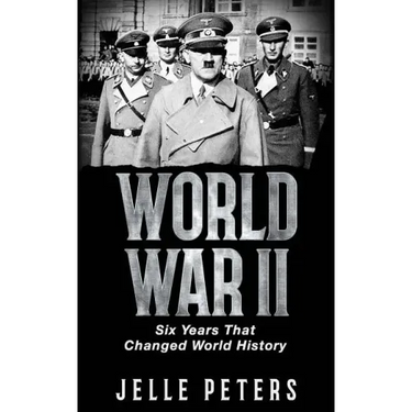 World War II: Six Years That Changed World History