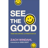 See the Good: Finding Grace, Gratitude, and Optimism in Every Day