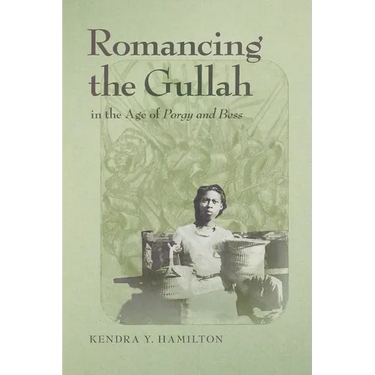 Romancing the Gullah in the Age of Porgy and Bess