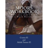 Moors (Workbook): What they didn't Teach You in Black History Class