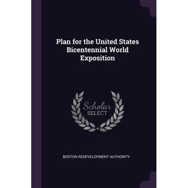 Plan for the United States Bicentennial World Exposition