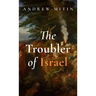 The Troubler of Israel