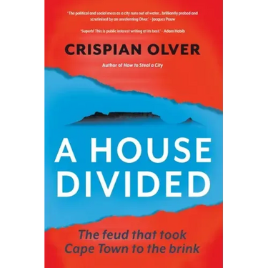 A House Divided: The feud that took Cape Town to the brink