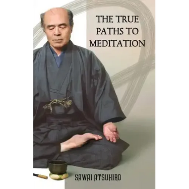 The True Paths to Meditation