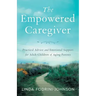 The Empowered Caregiver