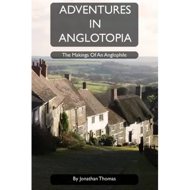 Adventures in Anglotopia: The Makings of an Anglophile