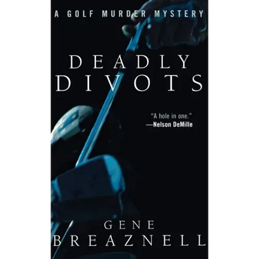 Deadly Divots: A Golf Murder Mystery
