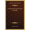 A Treatise On God As First Principle