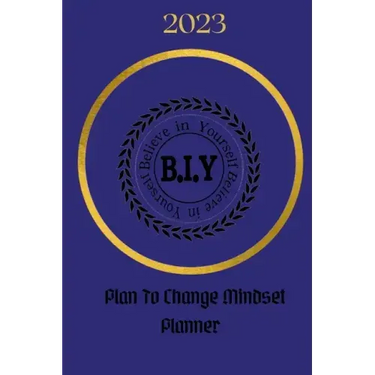 Believe in Yourself Plan to Change Mindset Planner: Plan to Change Mindset Planner