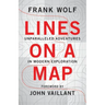 Lines on a Map: Unparalleled Adventures in Modern Exploration