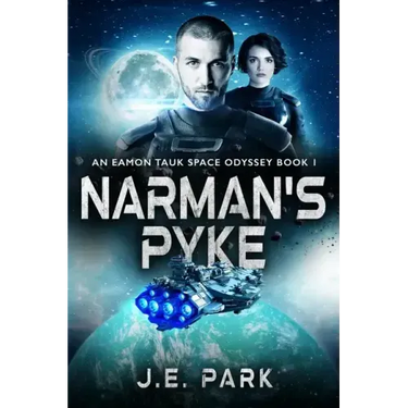 Narman's Pyke: An Eamon Tauk Space Odyssey - Book 1