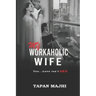 My Workaholic Wife: Yes...Love Isn't SEX