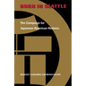 Born in Seattle: The Campaign for Japanese American Redress