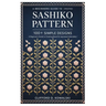 Sashiko Patterns: 100+ Simple Designs: A Beginner's Guide to Creating Beautiful Japanese Embroidery