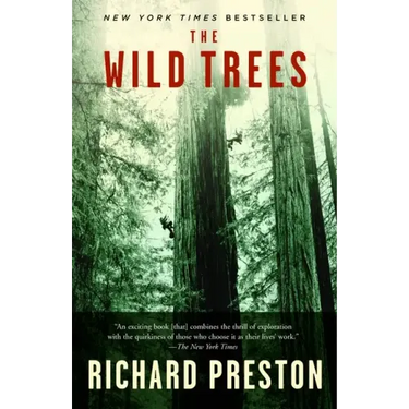 The Wild Trees: A Story of Passion and Daring