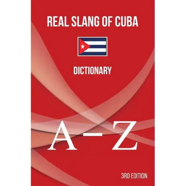 Real Slang of Cuba.: Dictionary.
