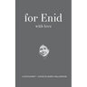 For Enid with Love: A Festchrift