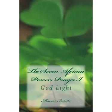The Seven African Powers Prayer I: God Light
