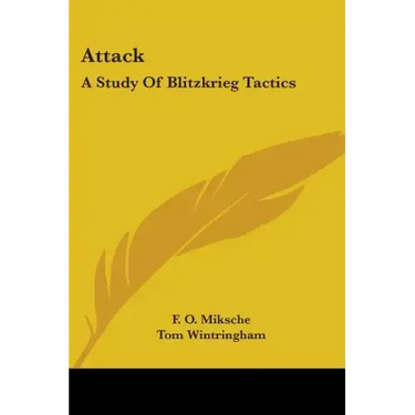 Attack: A Study Of Blitzkrieg Tactics