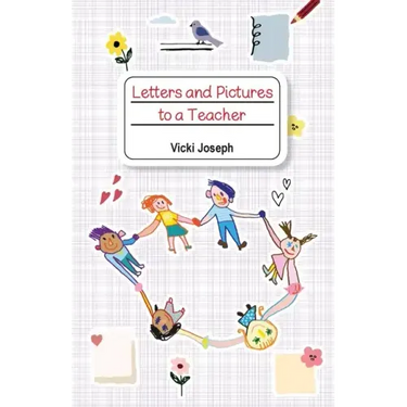 Letters and Pictures to a Teacher