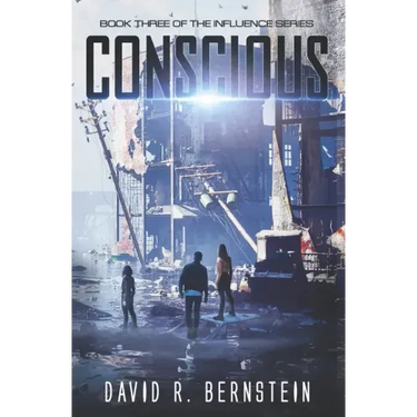 Conscious: Book Three in the Influence Series