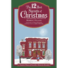 The 12 Best Secrets of Christmas: A Treasure House of December Memories Revealed