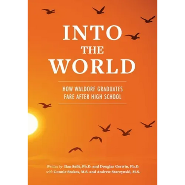Into the World: How Waldorf Graduates Fare after High School