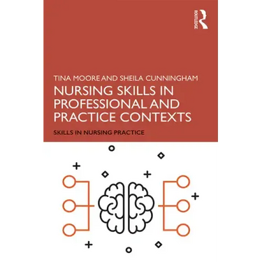 Nursing Skills in Professional and Practice Contexts