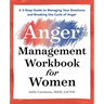 The Anger Management Workbook for Women: A 5-Step Guide to Managing Your Emotions and Breaking the Cycle of Anger