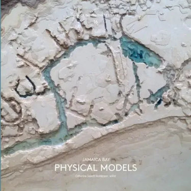 Jamaica Bay Pamphlet Library 16: Jamaica Bay Physical Models