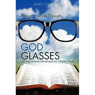 Seeing Your Life Through...GOD GLASSES