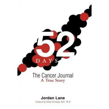 52 Days: The Cancer Journal a True Story