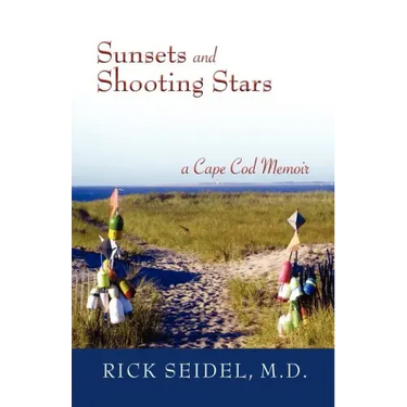 Sunsets and Shooting Stars: A Cape Cod Memoir
