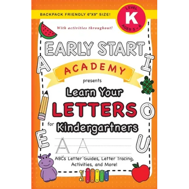 Early Start Academy, Learn Your Letters for Kindergartners: (Ages 5-6) ABC Letter Guides, Letter Tracing, Activities, and More! (Backpack Friendly 6"x