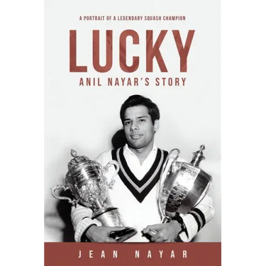 Lucky-Anil Nayar's Story: A Portrait of a Legendary Squash Champion