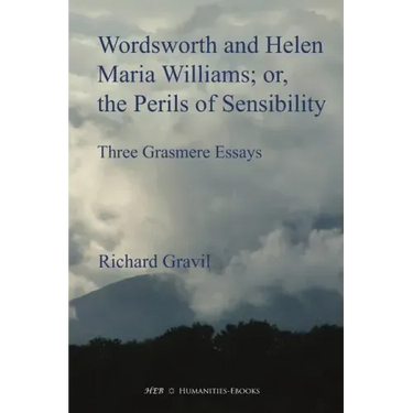 Wordsworth and Helen Maria Williams; or, the Perils of Sensibility